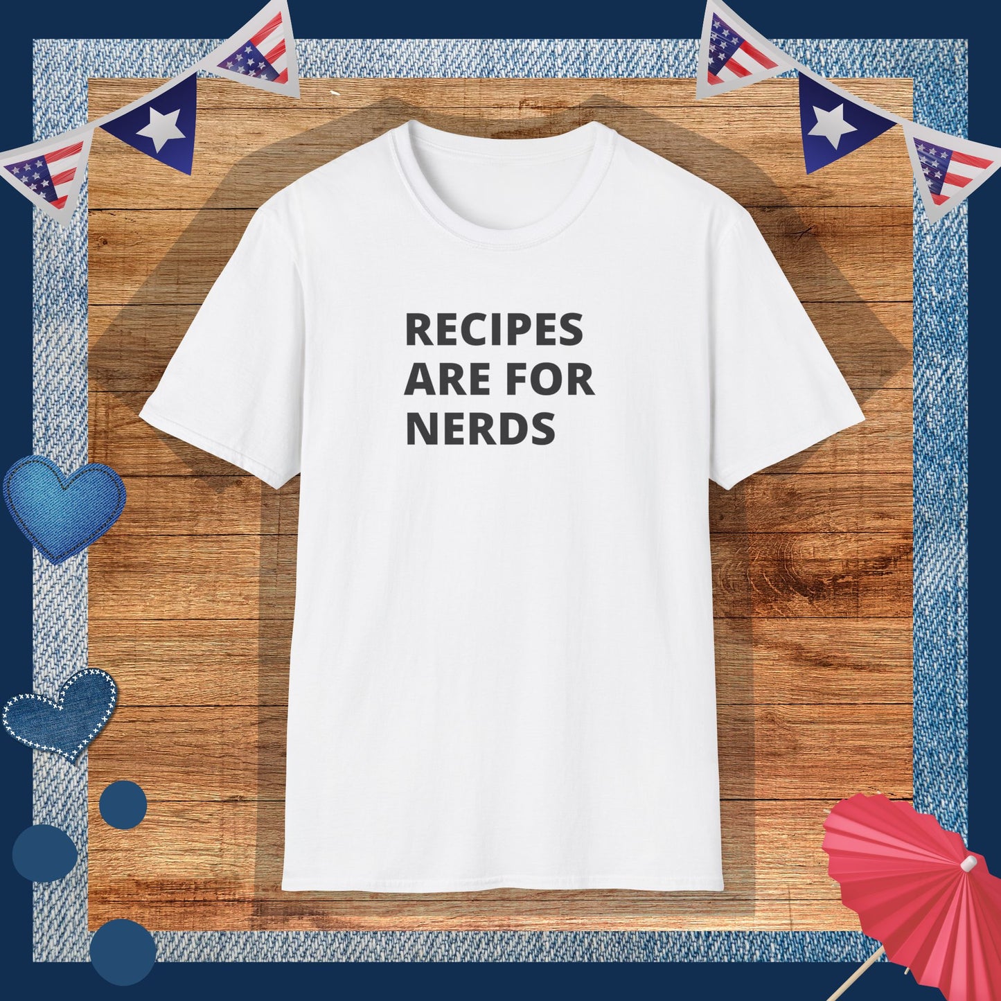 Recipes are for nerds T-Shirt