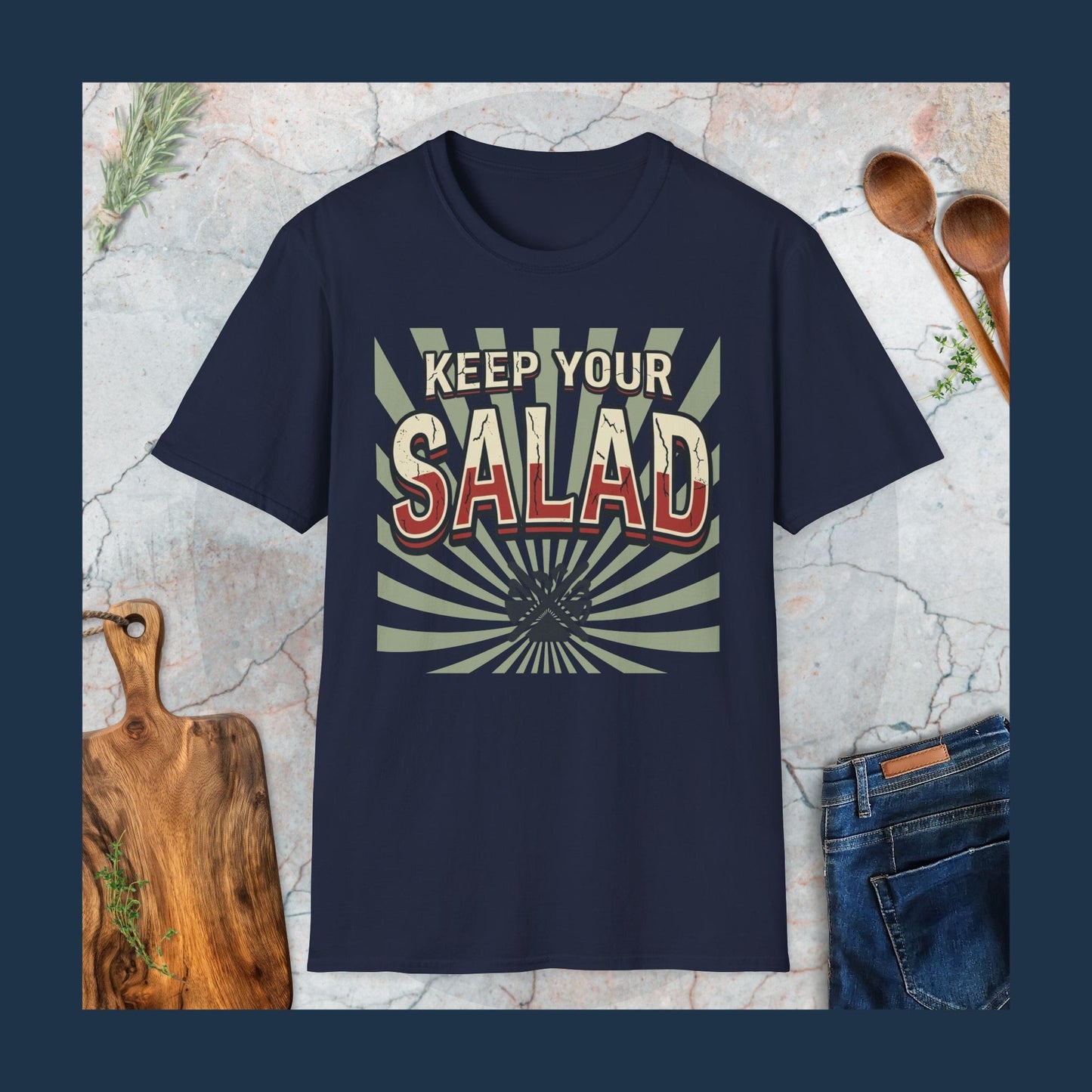 Keep Your Salad T-Shirt