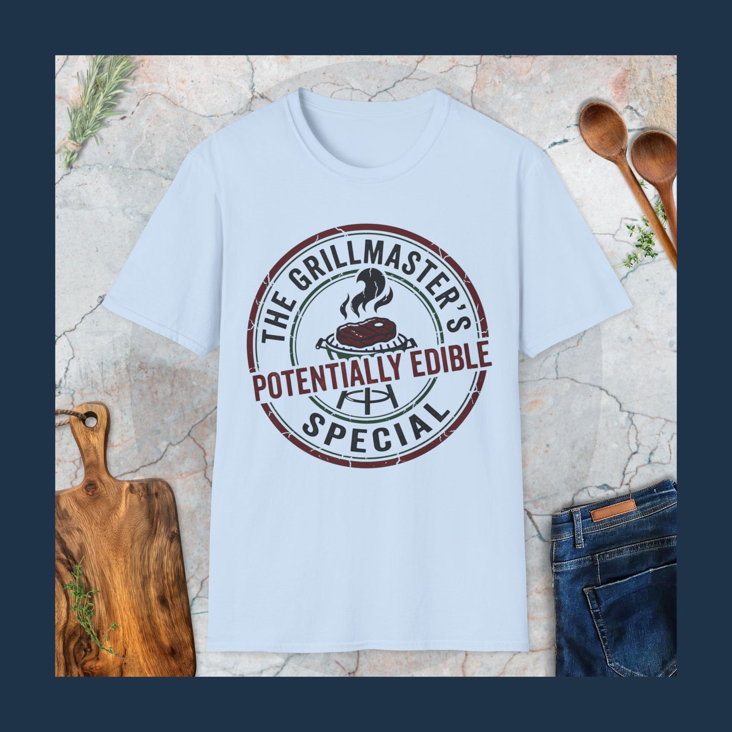 The Grillmaster's Special - Potentially Edible T-Shirt