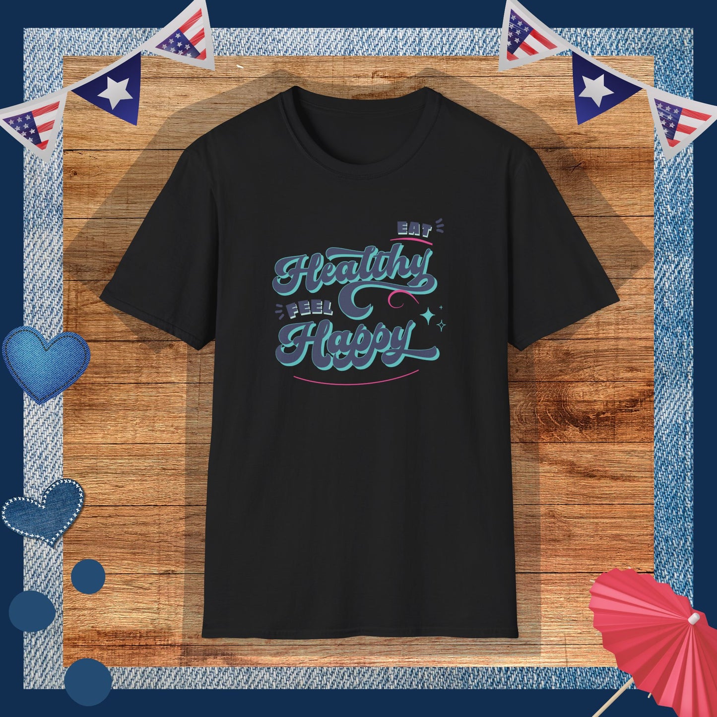 Eat healthy Feel happy T-Shirt