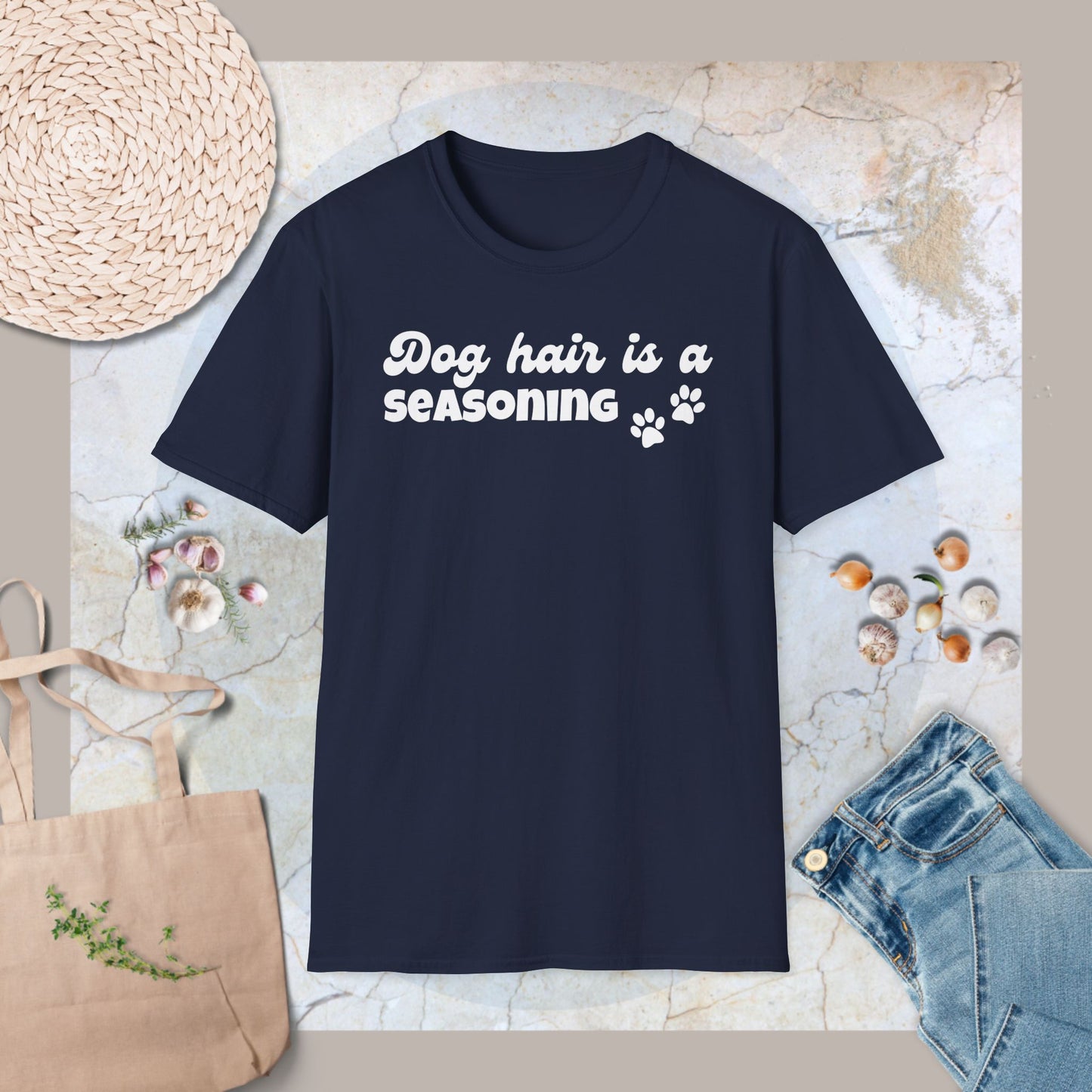 Dog hair is a seasoning T-Shirt