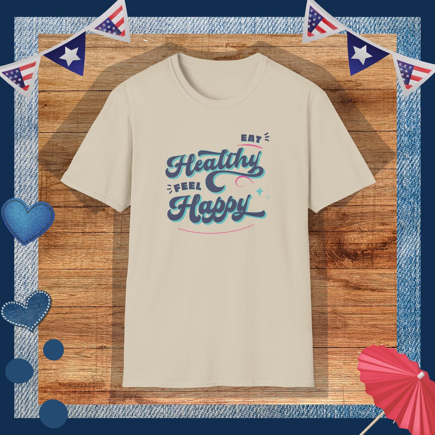 Eat healthy Feel happy T-Shirt