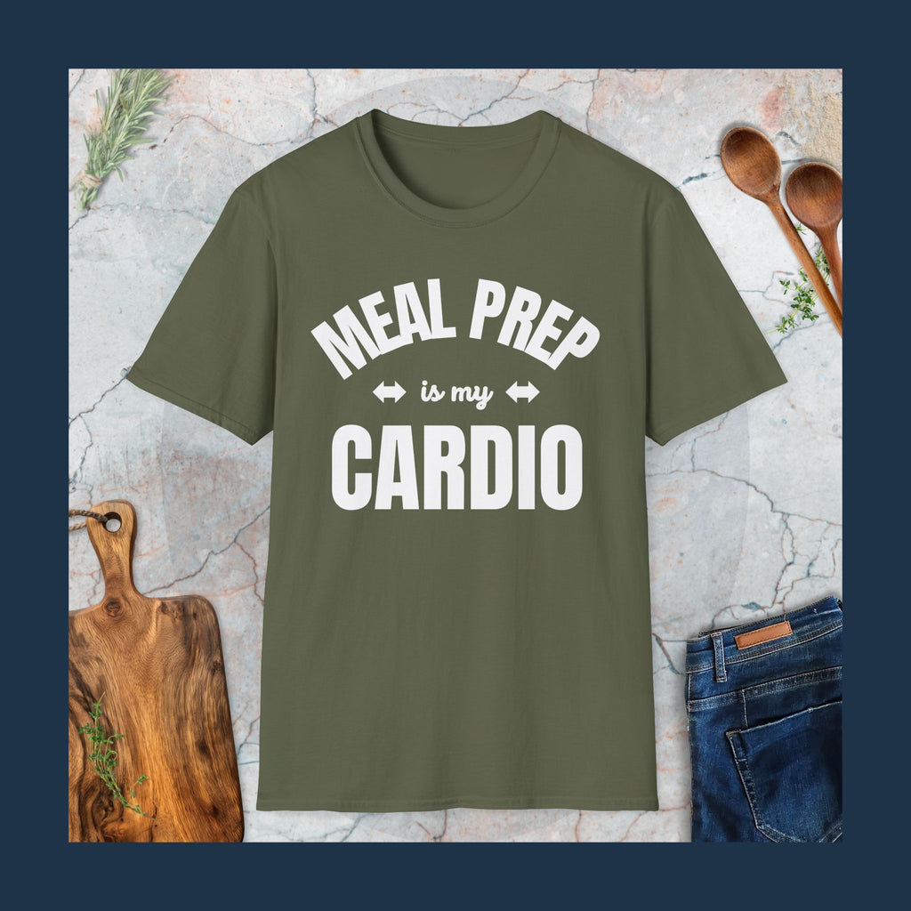 Meal prep is my cardio T-Shirt