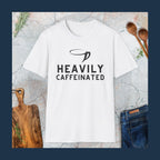 Heavily caffeinated T-Shirt