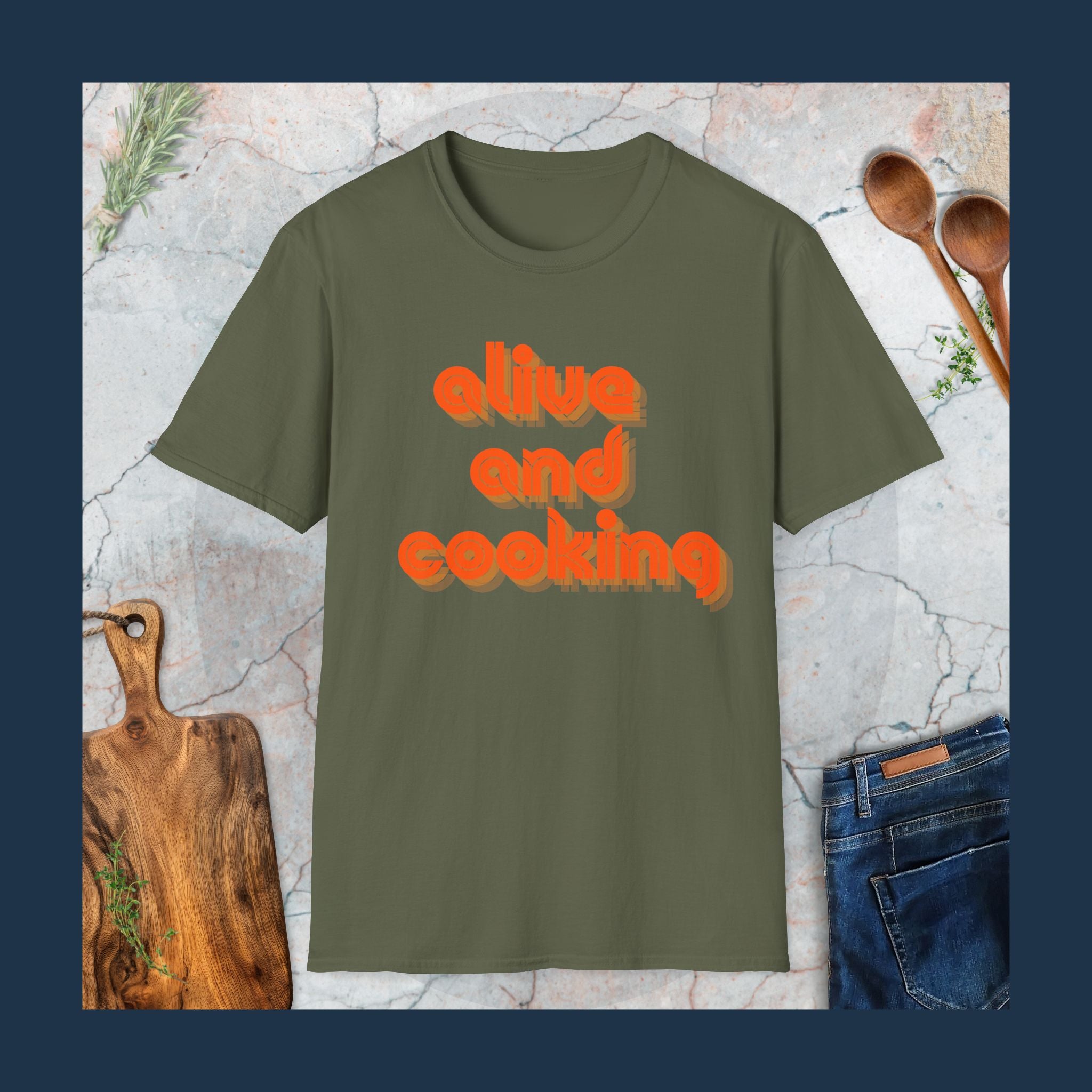 Alive & cooking T-Shirt
