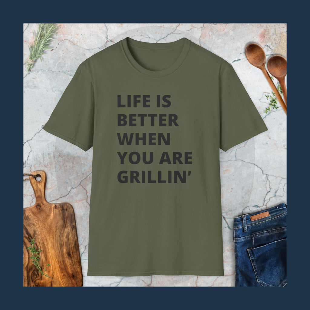 Life is better when you are grillin' T-Shirt