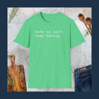 Note to self: Keep baking T-Shirt