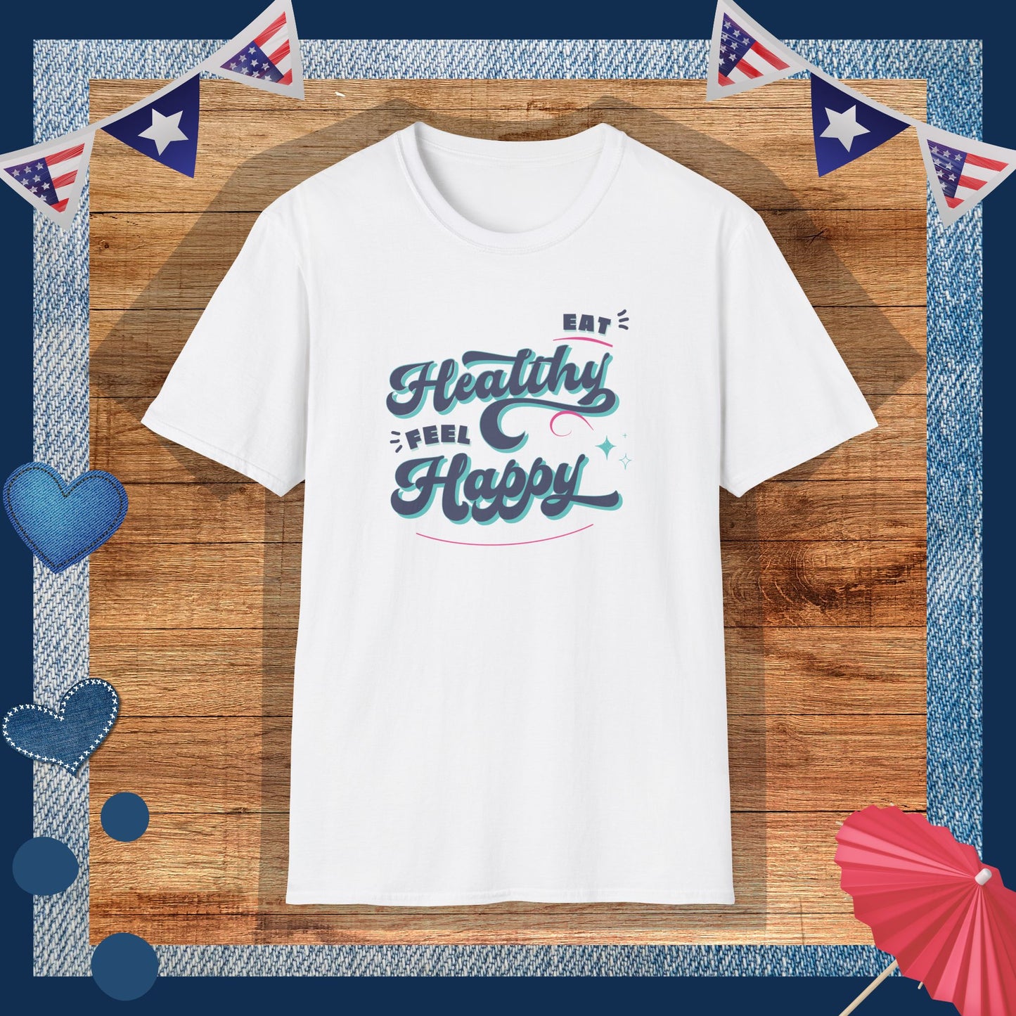 Eat healthy Feel happy T-Shirt