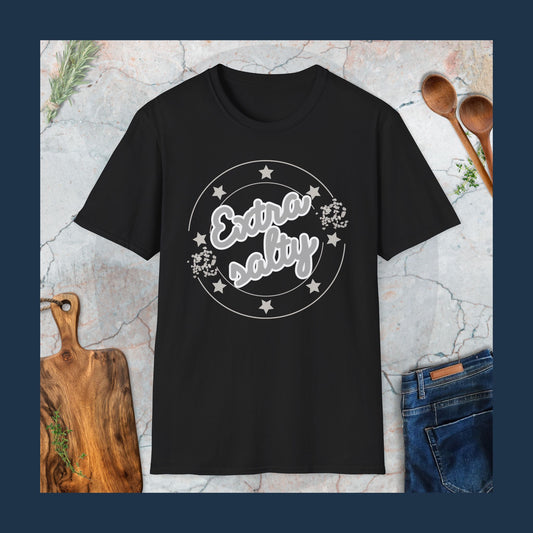 Extra salty T-Shirt