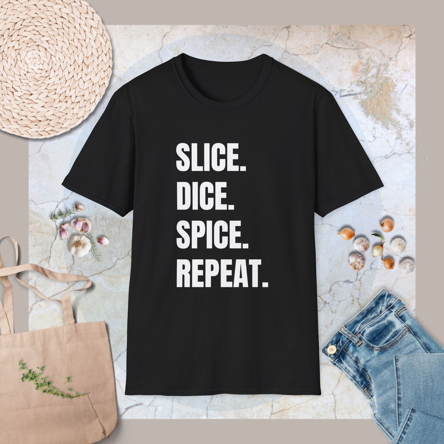 Slice,dice,spice,repeat T-Shirt