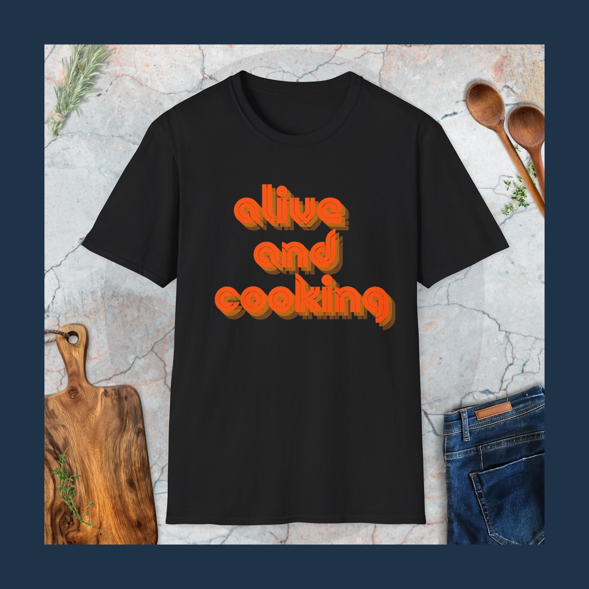 Alive & cooking T-Shirt