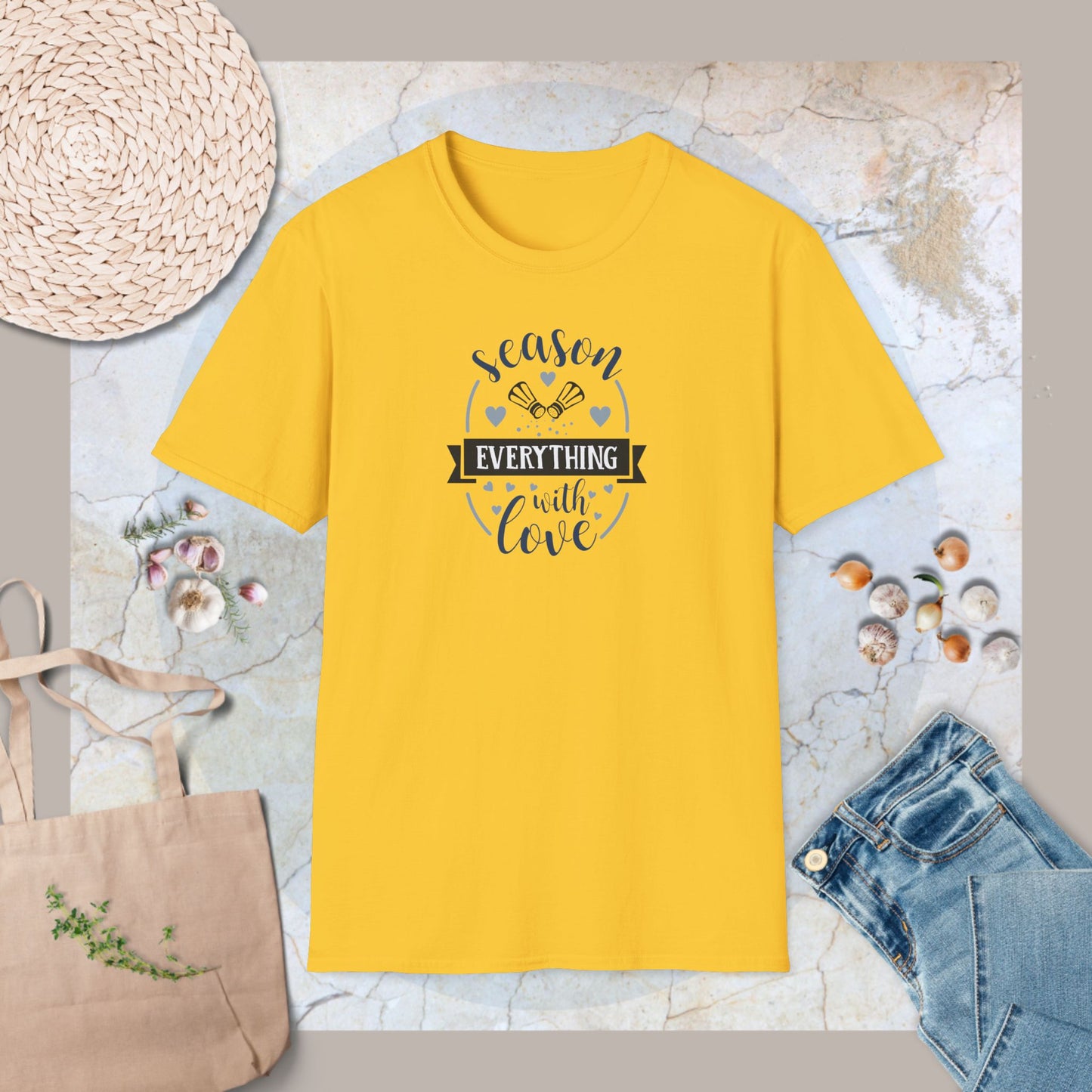 Season everything with love T-Shirt