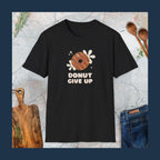 Donut give up T-Shirt