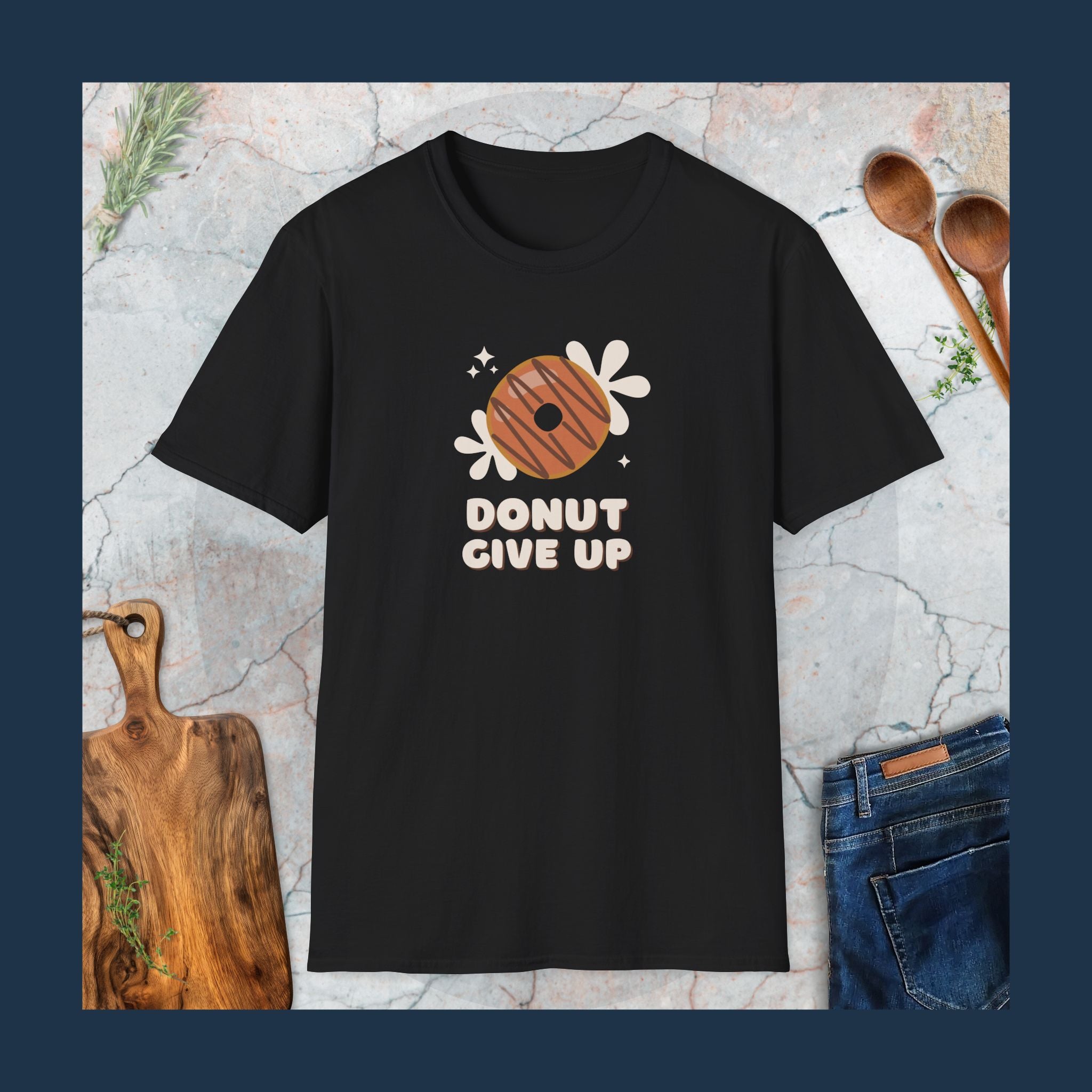 Donut give up T-Shirt