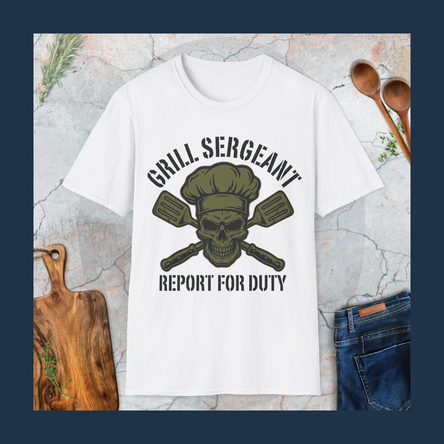 Grill Sergeant Reports For Duty T-Shirt