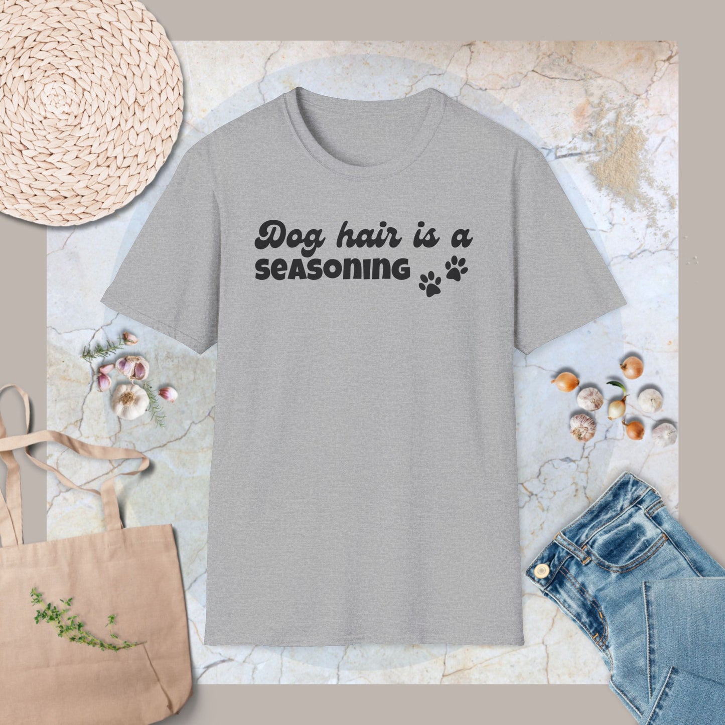 Dog hair is a seasoning T-Shirt