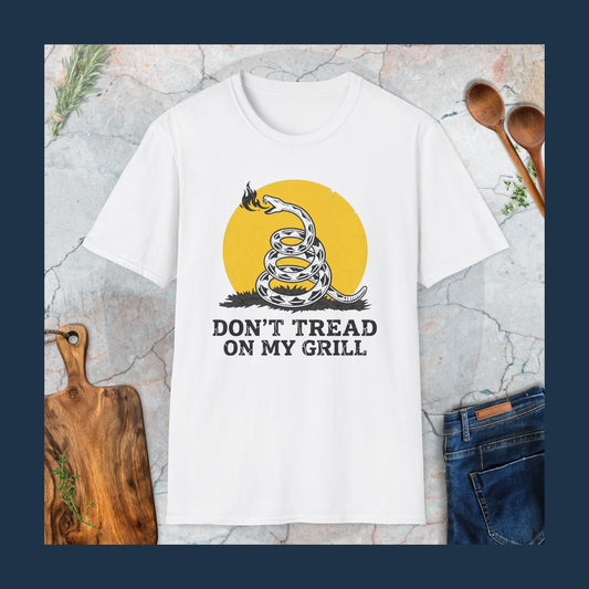 Don't Tread On My Grill T-Shirt