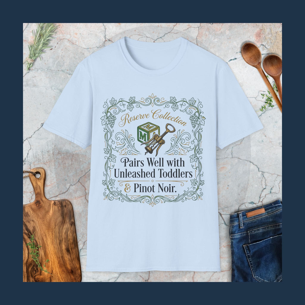 Pairs Well With Unleashed Toddlers & Pinot Noir T-Shirt