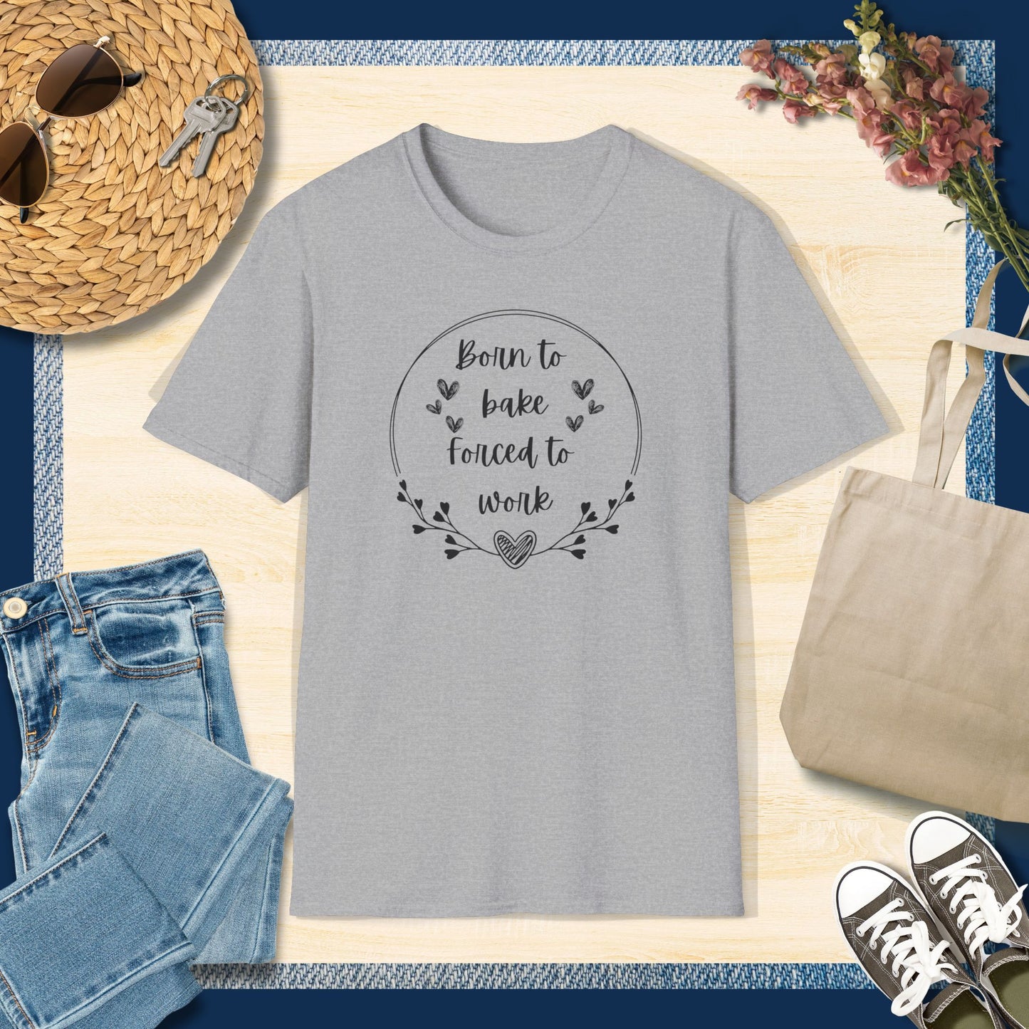 Born to bake Forced to work T-Shirt