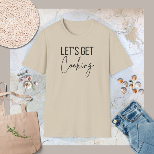 Let's get Cooking T-Shirt