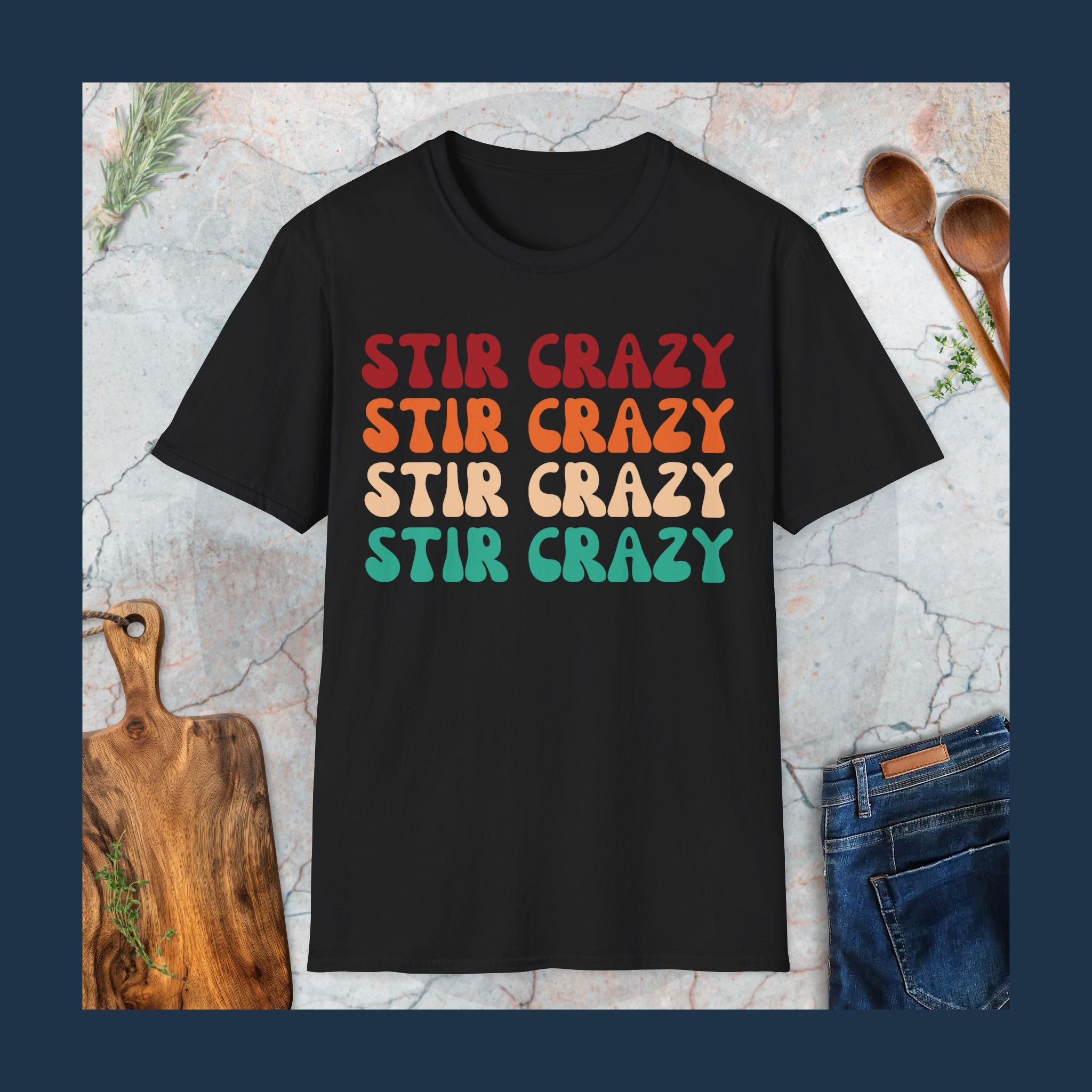Stir crazy T-Shirt