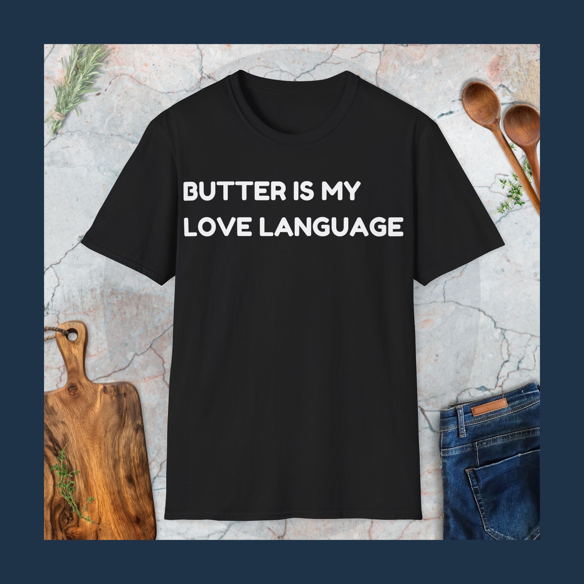 Butter is my love language T-Shirt
