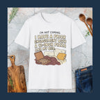 I'm Not Coming. I Have Prior Engagement With a 12-Inch Pizza T-Shirt