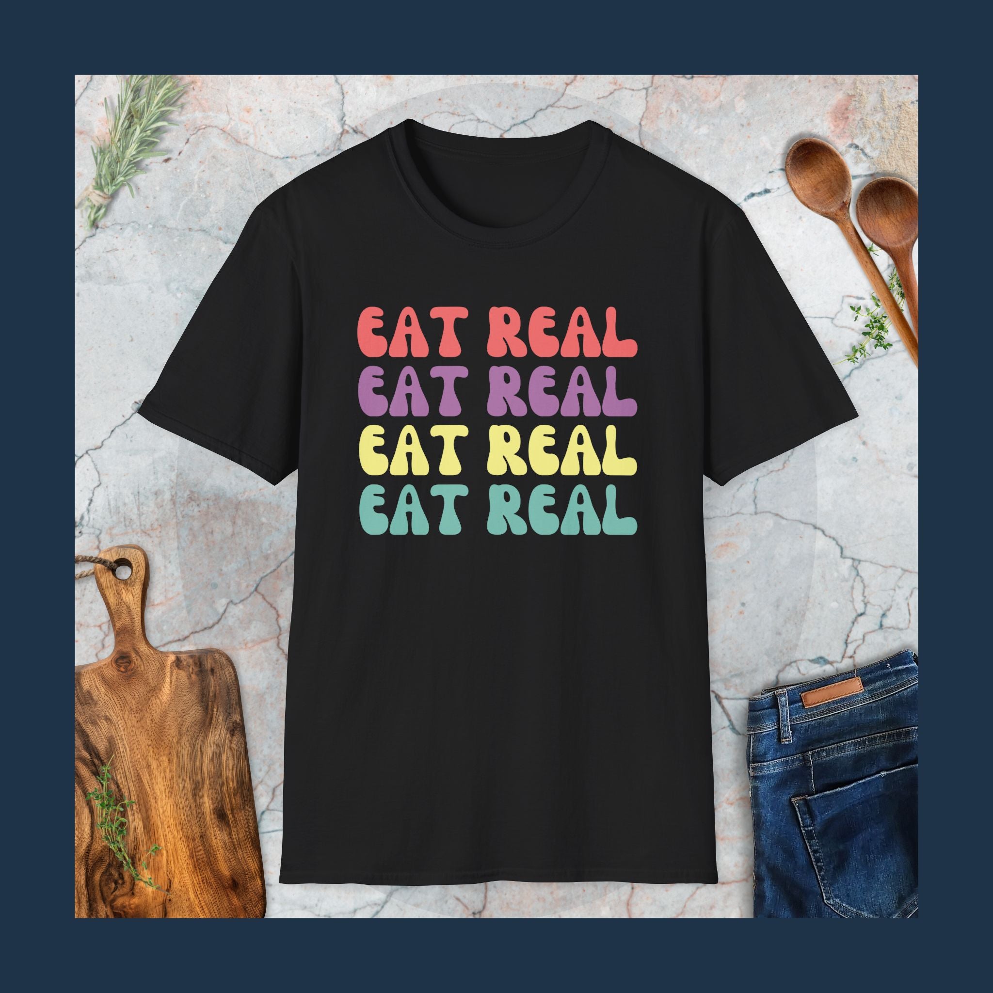 Eat real T-Shirt