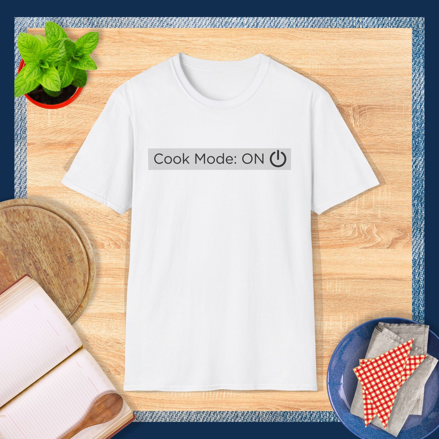 Cook mode: ON T-Shirt