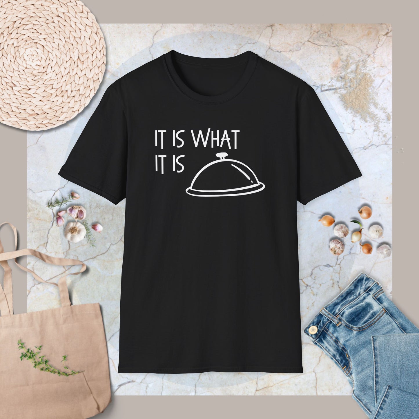 It is what it is T-Shirt
