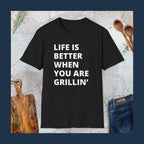 Life is better when you are grillin' T-Shirt