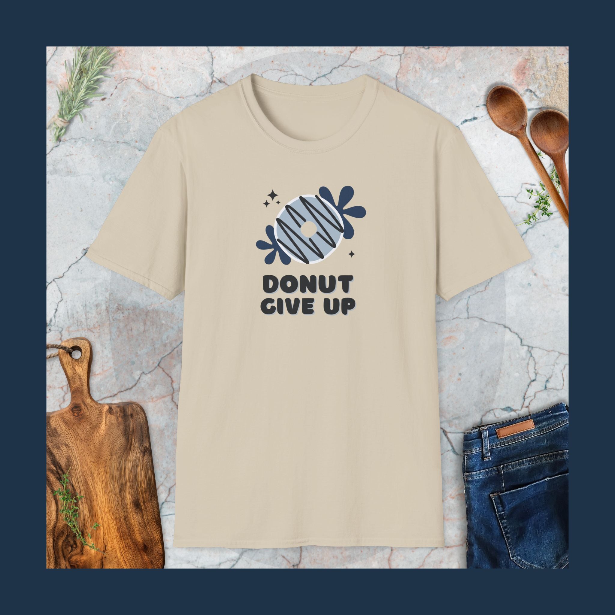 Donut give up T-Shirt
