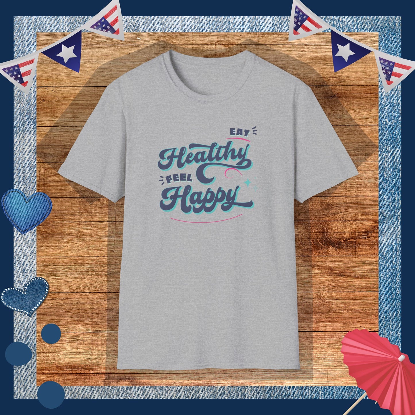 Eat healthy Feel happy T-Shirt