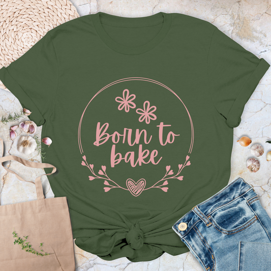 Born to bake T-Shirt