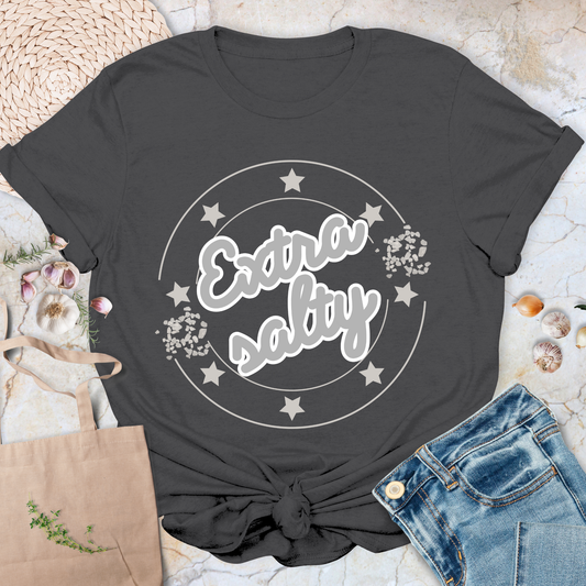 Extra salty T-Shirt