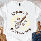 Whisking My Worries Away T-Shirt