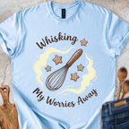 Whisking My Worries Away T-Shirt