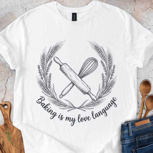 Baking Is My Love Language T-Shirt
