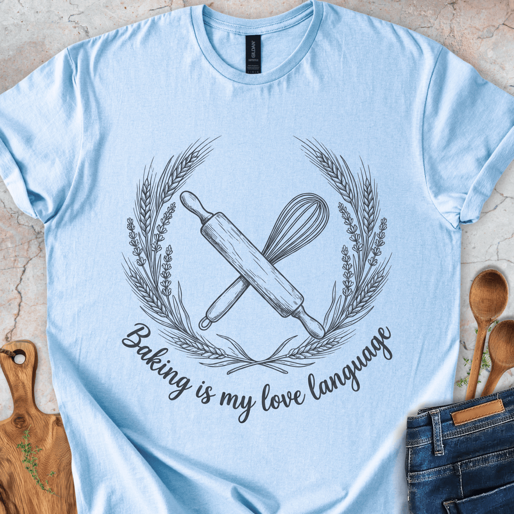 Baking Is My Love Language T-Shirt