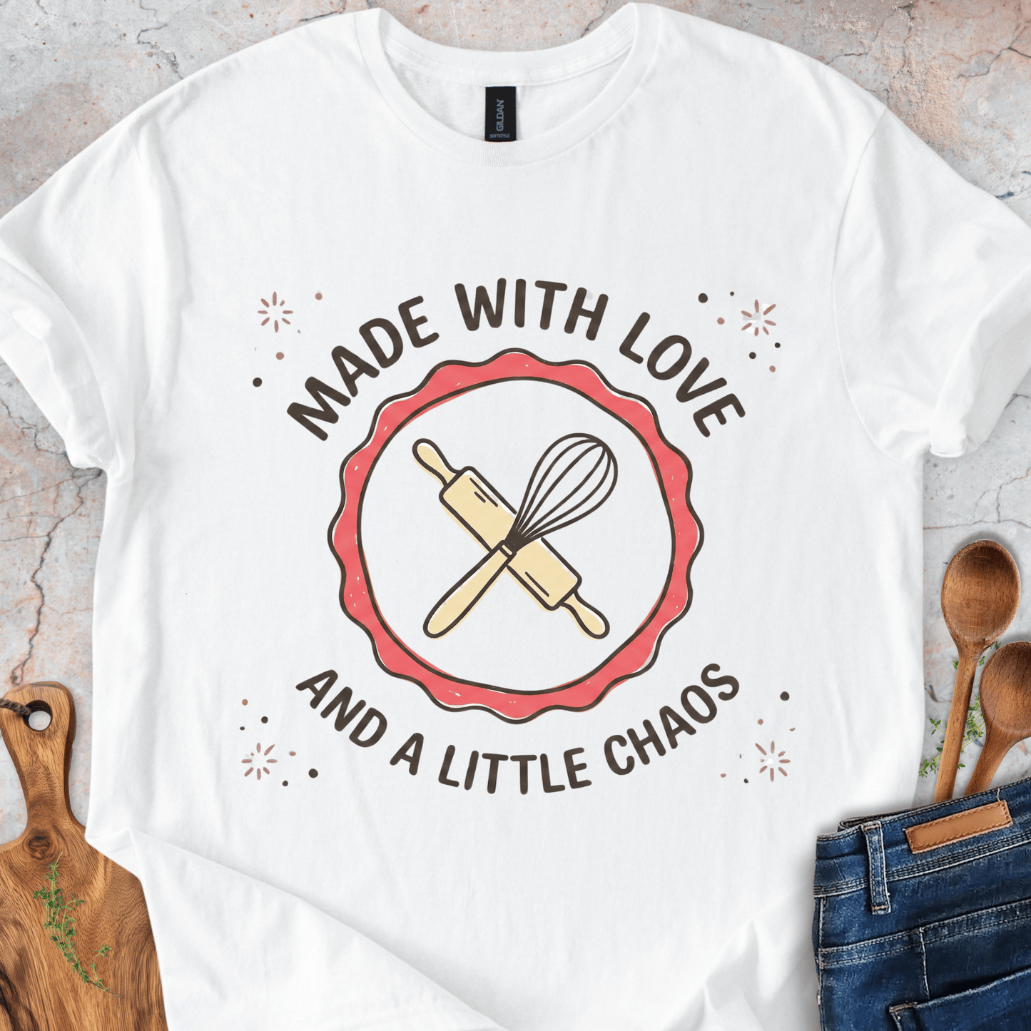 Made With Love - And A Little Chaos T-Shirt