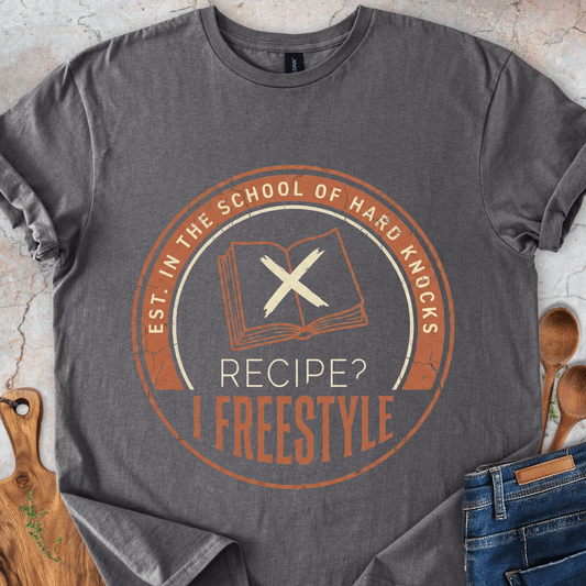 Recipe? I Freestyle T-Shirt
