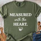 Measured with the heart T-Shirt