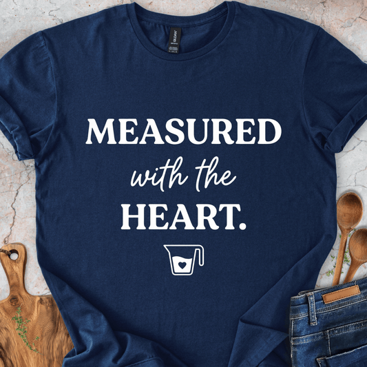 Measured with the heart T-Shirt