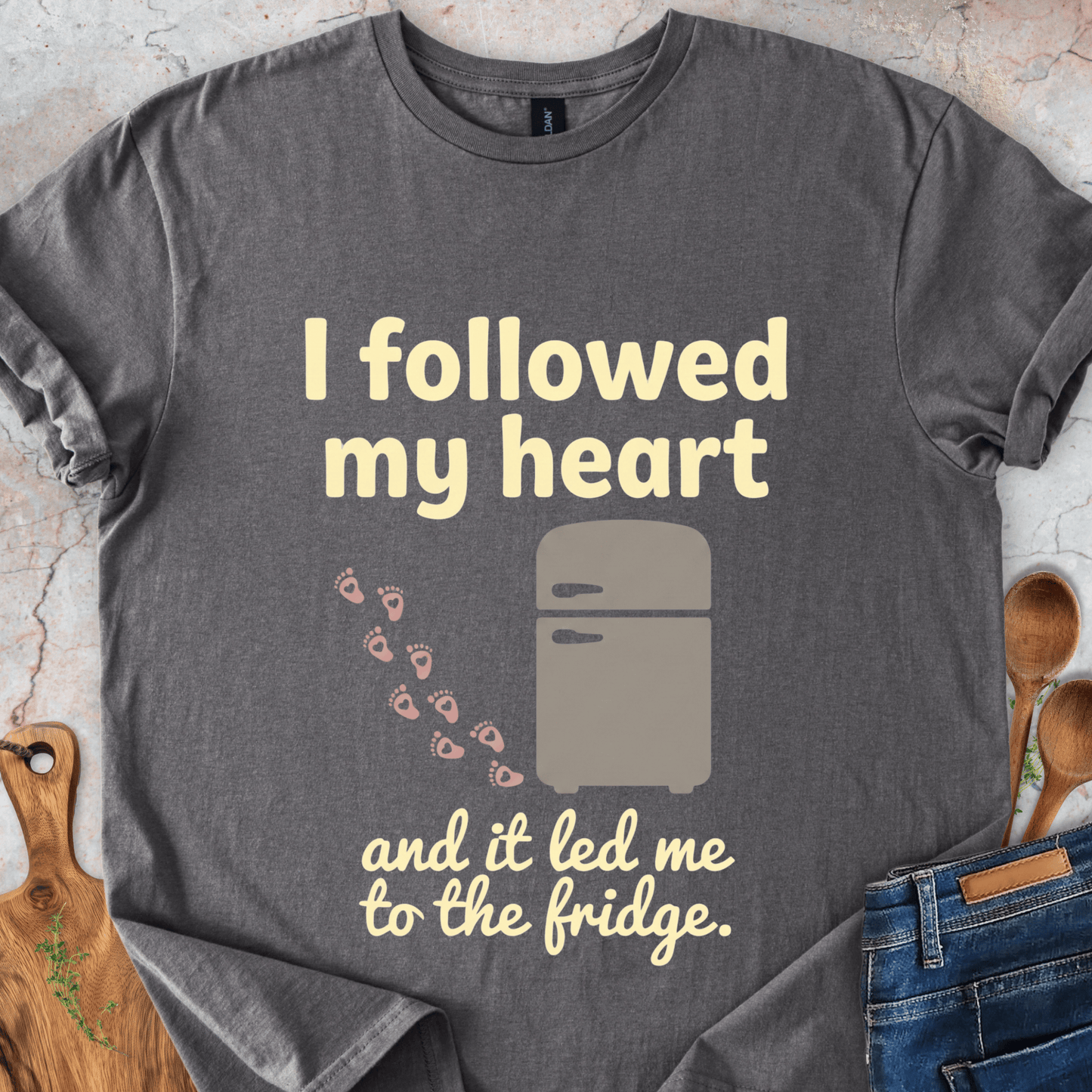 I followed my heart and it led me to the fridge T-Shirt