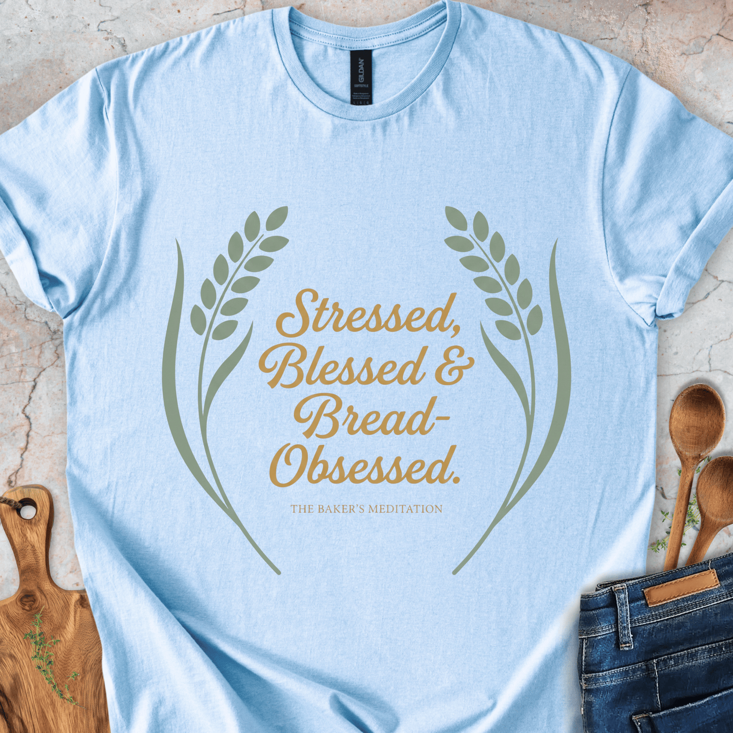 Stressed, Blessed & Bread-Obsessed T-Shirt