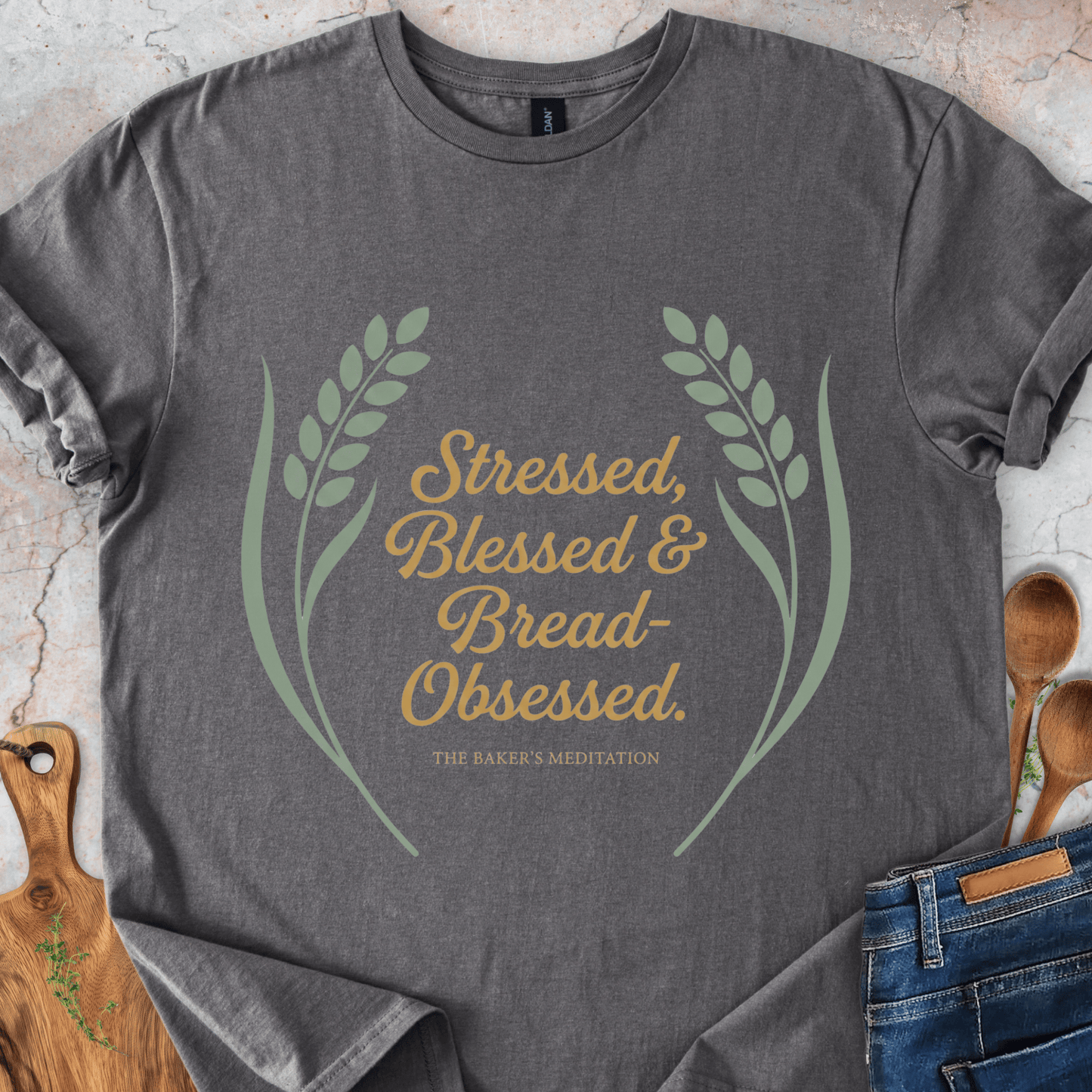 Stressed, Blessed & Bread-Obsessed T-Shirt