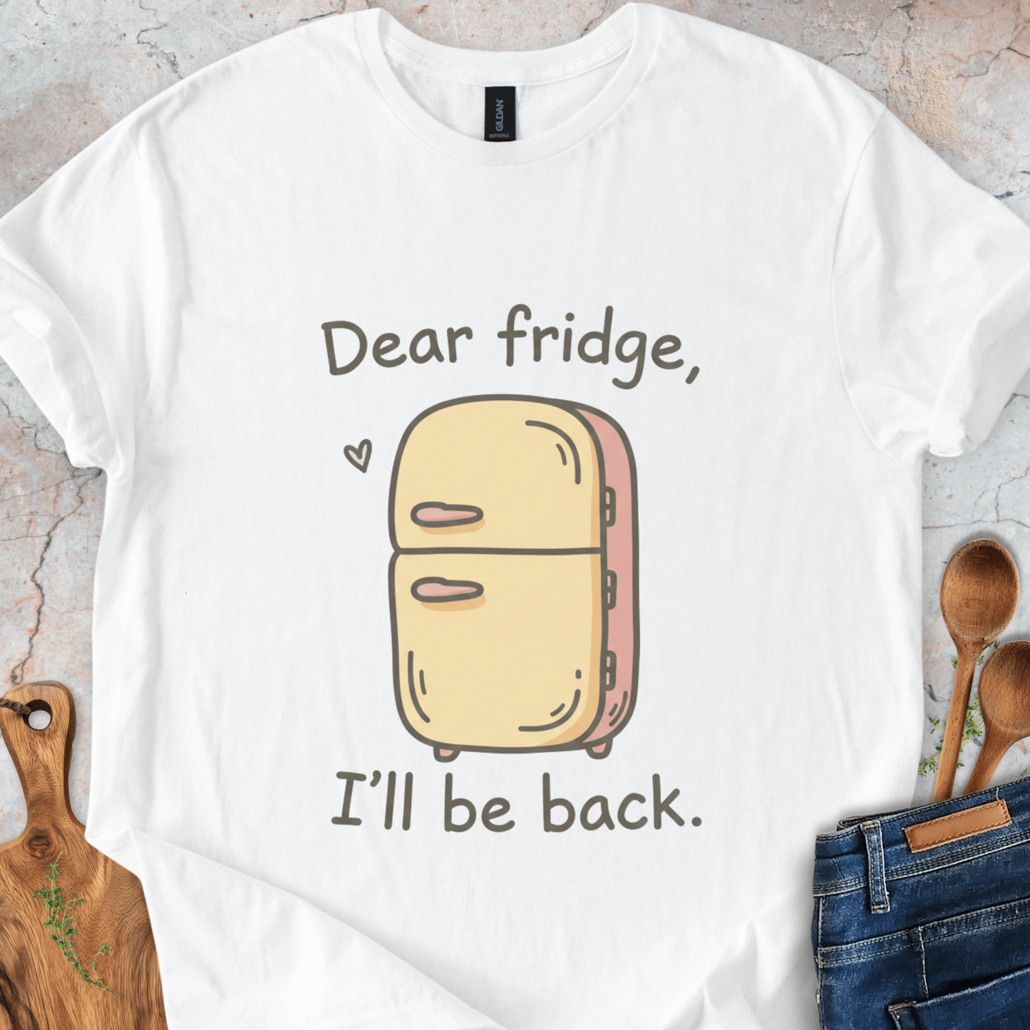 Dear fridge, I'll be back T-Shirt