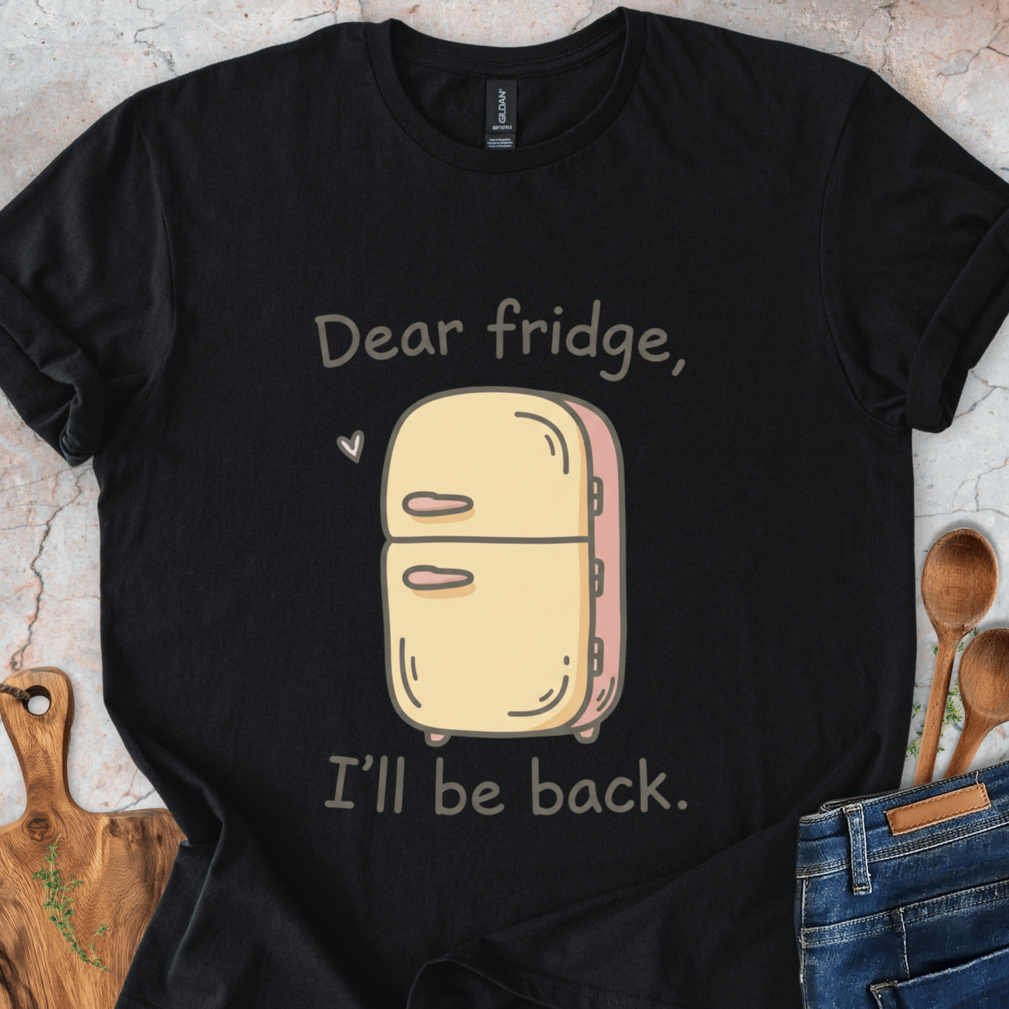 Dear fridge, I'll be back T-Shirt