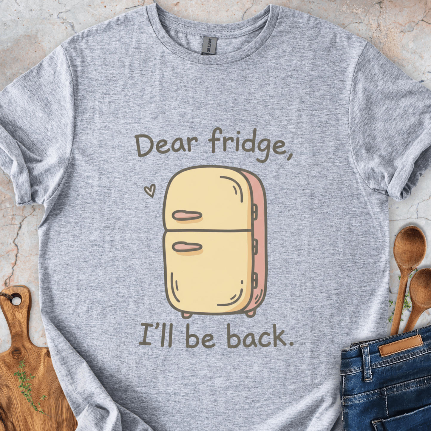 Dear fridge, I'll be back T-Shirt