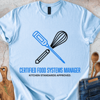 Certified Food Systems Manager T-Shirt